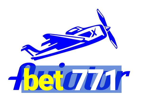 bet 771
